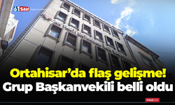 Ortahisar’da flaş gelişme! Grup Başkanvekili belli oldu