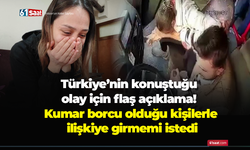 Türkiye’nin konuştuğu olay için flaş açıklama! Kumar borcu olduğu kişilerle ilişkiye girmemi istedi