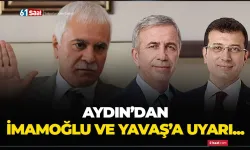 Aydın, İmamoğlu ve Yavaş'ı uyardı!