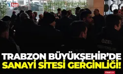 Trabzon Büyükşehir'de sanayi sitesi gerginliği! Mahalle sakinleri belediyeye girdi...