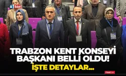 Trabzon Kent Konseyi başkanı belli oldu!