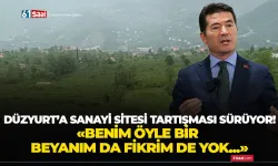 Düzyurt'a sanayi sitesi tartışması sürüyor! "Benim öyle bir beyanım da fikrim de yok..."