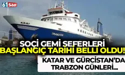 Soçi gemi seferleri başlangıç tarihi belli oldu! Katar ve Gürcistan'da Trabzon günleri...