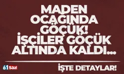 Elazığ’da maden ocağında göçük! İşçiler göçük altında kaldı...