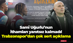 Sami Uğurlu’nun ithamları yanıtsız kalmadı! Trabzonspor’dan çok sert açıklama