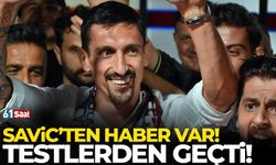 Trabzonspor'da Savic'ten haber var! Testlerden geçti