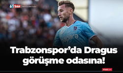 Trabzonspor'da Dragus görüşme odasına!