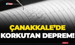 Çanakkale’de korkutan deprem!