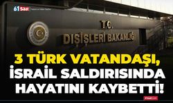 3 Türk vatandaşı, İsrail saldırısında hayatını kaybetti