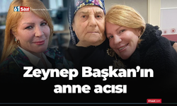 Zeynep Başkan’ın annesi hayatını kaybetti