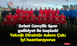 Sebat Gençlik Spor galibiyet ile başladı! Teknik Direktör Adem Çak: İyi hazırlanıyoruz