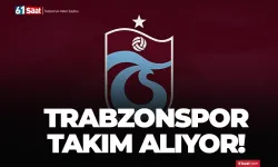 Trabzonspor takım alıyor!