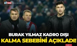 Burak Yılmaz kadro dışı kalma sebebini açıkladı!