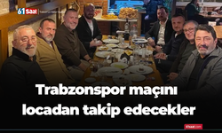 Trabzonspor maçını locadan takip edecekler