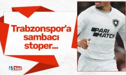 Trabzonspor'a sambacı stoper...