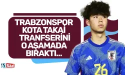 Trabzonspor Kota Takai transferini o aşamada bıraktı!