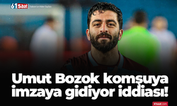 Umut Bozok komşuya imzaya gidiyor iddiası!