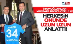 Ekrem İmamoğlu'ndan, Mustafa Bıyık'a özel ilgi!