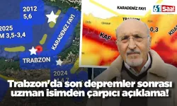 Trabzon'da son depremler sonrası uzman isimden çarpıcı açıklama!