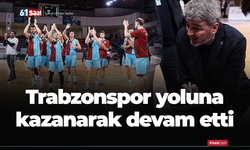 Trabzonspor yoluna kazanarak devam etti