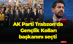 AK Parti Trabzon'da Gençlik Kolları başkanını seçti