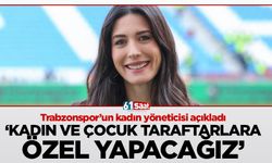 Trabzonspor yöneticisi Gözde Atasoy, 'Kadın ve çocuk taraftarlara özel yapacağız'