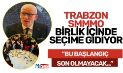 Trabzon SMMMO birlik içinde seçime gidiyor! "Bu başlangıç son olmayacak..."