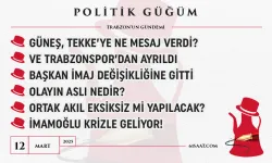 Politik Güğüm - 12 Mart 2025