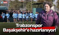 Trabzonspor Başakşehir'e hazırlanıyor!