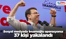 Sosyal medyada İmamoğlu operasyonu: 37 kişi yakalandı