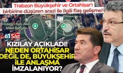 Trabzon Büyükşehir ve Ortahisar'ı birbirine düşüren arazi ile ilgili flaş gelişme!