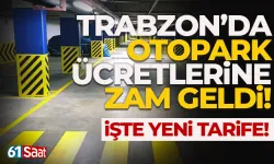 Trabzon’da Otopark Ücretlerine Zam! Yeni Tarife Belli Oldu