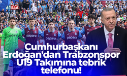 Cumhurbaşkanı Erdoğan'dan Trabzonspor U19 Takımına tebrik telefonu!