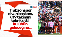 Trabzonspor divan başkanı, u19 takımını tebrik etti! Kulübün geleceğine…