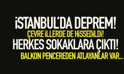 İstanbul'da deprem! Balkondan atladı...