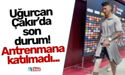 Uğurcan Çakır’da son durum!