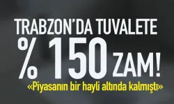Trabzon’da tuvalet ücretine yüzde 150 zam…