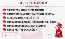 Politik Güğüm - 16 Mayıs 2025
