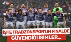 İşte Trabzonspor'un final maçı için güvendiği isimler...