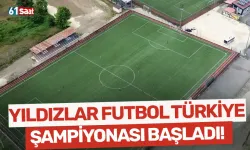 Yıldızlar Futbol Türkiye Şampiyonası başladı
