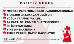 Politik Güğüm - 22 Mayıs 2025