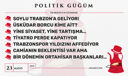 Politik Güğüm - 23 Mayıs 2025