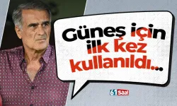 Güneş için ilk kez kullanıldı...