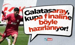Galatasaray, kupa finaline böyle hazırlanıyor!