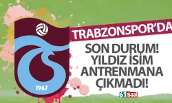 Trabzonspor'da son durum! Yıldız isim antrenmana çıkmadı…