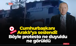 Cumhurbaşkanı Araklı’ya seslendi! Böyle protesto ne duyuldu ne görüldü