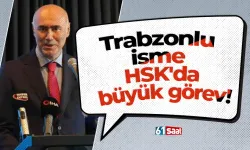 Trabzonlu isme HSK'da büyük görev!