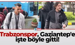 Trabzonspor, Gaziantep'e işte böyle gitti!
