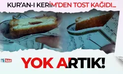 Yok artık! Kantinci, Kur'an-ı Kerim sayfalarını tost kağıdı yaptı...