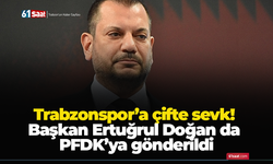 Trabzonspor’a çifte sevk! Başkan Ertuğrul Doğan da PFDK’ya gönderildi